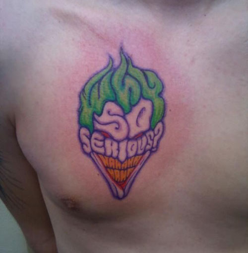 Joker Phrase Tattoo on Chest