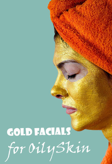 ansigtsbehandlinger i guld til fedtet hud